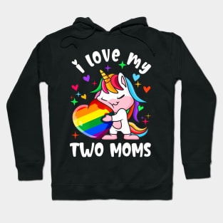 I Love My Two Moms Cute Lgbt Lesbian Unicorn Girls Kids Hoodie